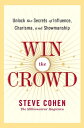 ŷ֥å㤨Win the Crowd: Unlock the Secrets of Influence, Charisma, and Showmanship WIN THE CROWD [ Steve Cohen ]פβǤʤ3,009ߤˤʤޤ