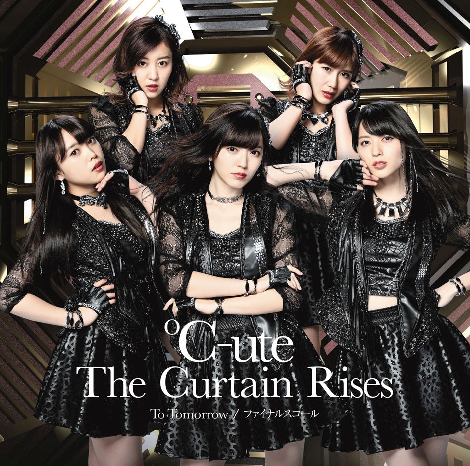 To Tomorrow / ファイナルスコール / The Curtain Rises (初回限定盤SP CD＋DVD) [ ℃-ute ]