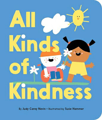 All Kinds of Kindness ALL KINDS OF KINDNESS-BOARD [ Judy Carey Nevin ]