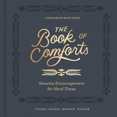 The Book of Comforts: Genuine Encouragement for Hard Times BK OF COMFORTS [ Kaitlin Wernet ]
