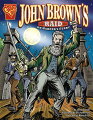 In graphic novel format, tells the story of John Brown's 1859 raid on Harpers Ferry, Virginia"--Provided by publisher.