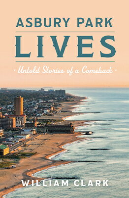 Asbury Park Lives: Untold Stories of a Comeback ASBURY PARK LIVES 