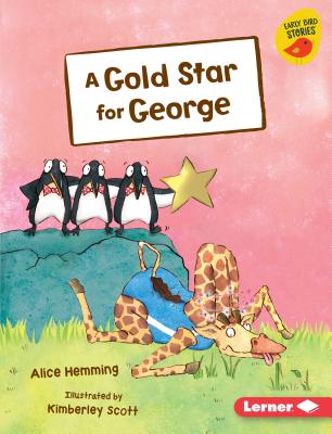 A Gold Star for George GOLD STAR FOR GEORGE （Early Bird Readers -- Orange (Early Bird Stories (Tm))） [ Alice Hemming ]