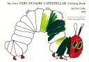 MY OWN VERY HUNGRY CATERPILLAR COLORING ERIC CARLE