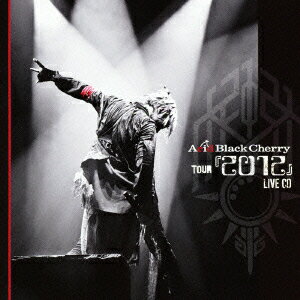 Acid Black Cherry TOUR 『2012』 LIVE CD [ Acid Black Cherry ]