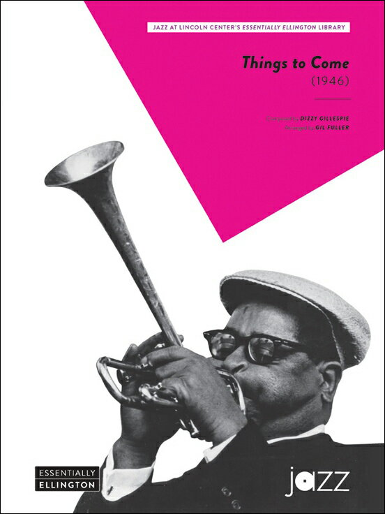 【輸入楽譜】ガレスピー, Dizzy: Things to Come/ジャズ・アンサンブル用編曲/Fuller & Berger編曲: スコアとパート譜セット