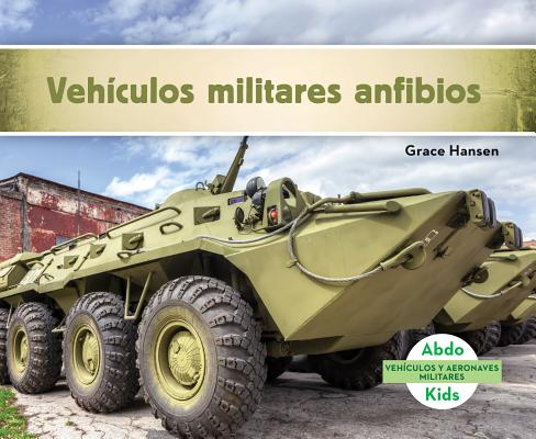 Vehiculos Militares Anfibios (Military Amphibious Vehicles) SPA-VEHICULOS MILITARES ANFIBI （Vehiculos Y Aeronaves Militares (Military Aircraft & Vehicles)） 
