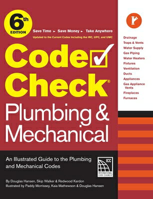 Code Check Plumbing & Mechanical 6th Edition: An Illustrated Guide to the Plumbing & Mechanical Code