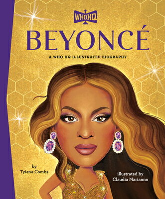 Beyonc a Who HQ Illustrated Biography
