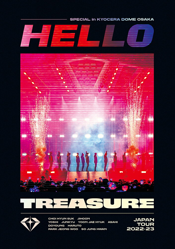 TREASURE JAPAN TOUR 2022-23 〜HELLO〜 SPECIAL in KYOCERA DOME OSAKA(DVD2枚組(スマプラ対応))