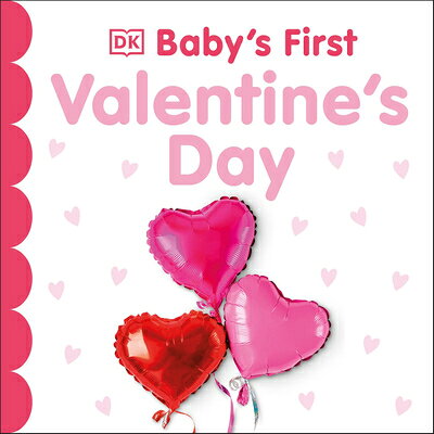 Baby's First Valentine's Day BABYS 1ST VALENTINES DAY （Baby's First Holidays） [ DK ]