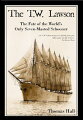 Armed with curiosity and a desire to piece together the story of the world's only seven-mastered schooner, Tom Hall spent several years researching on both sides of the Atlantic, diving on the Lawson wreck and interviewing the relatives of those involved in the rescue efforts. The result of his work is the most complete account of the T.W. Lawson's story, ranging from her building and launch to her fated wreck off the Scilly Isles.