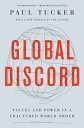 Global Discord: Values and Power in a Fractured World Order GLOBAL DISCORD [ Pau...