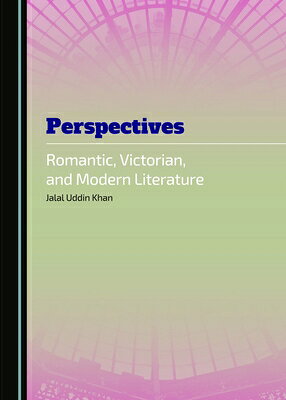 Perspectives: Romantic, Victorian, and Modern Literature PERSPECTIVES 