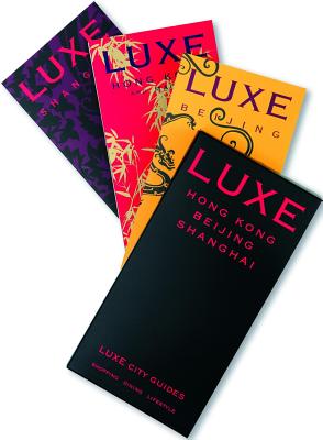 Luxe Hong Kong Beijing Shanghai BOXED-LUXE HONG KONG BEIJING S （Luxe City Guides） [ Luxe City Guides ]