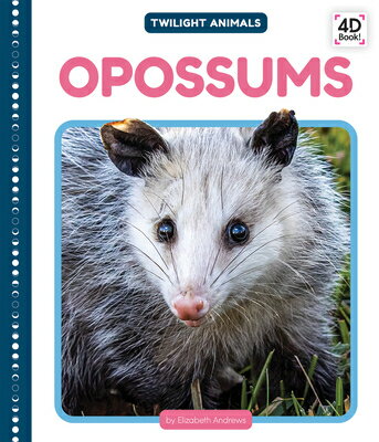 Opossums OPOSSUMS （Twilight Animals） 