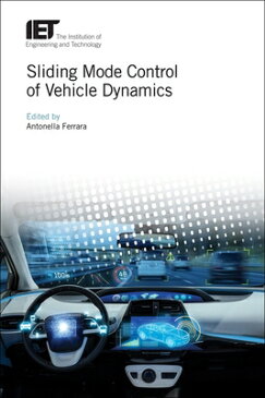 Sliding Mode Control of Vehicle Dynamics SLIDING MODE CONTROL OF VEHICL （Transportation） [ Antonella Ferrara ]