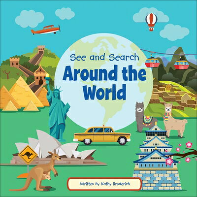 See and Search Around the World SEE & SEARCH AROUND THE WORLD （My First Books） 