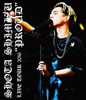 清水翔太 LIVE TOUR 2016“PROUD”(初回仕様限定盤)【Blu-ray】