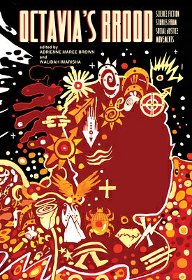 Octavia's Brood: Science Fiction Stories from Social Justice Movements OCTAVIAS BROOD 