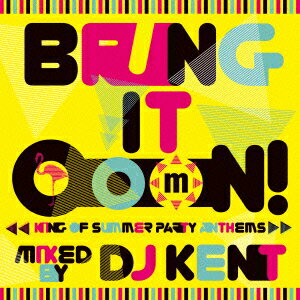 Bring It Ooon！ -King [ DJ KENT ]