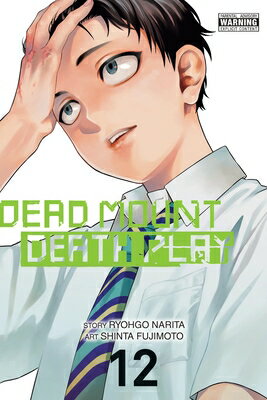 DEAD MOUNT DEATH PLAY VOL 12 Dead Mount Death Play Ryohgo Narita Shinta Fujimoto Christine Dashiell YEN PR2024 Paperback...