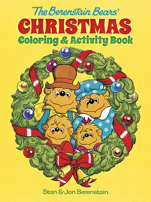 The Berenstain Bears' Christmas Coloring and Activity Book B BEARS XMAS COLORING & ACTIVI （Dover Christmas Activity Books for Kids） [ Jan Berenstain ]