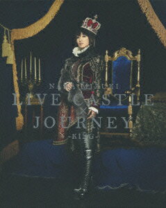 NANA MIZUKI LIVE CASTLE×JOURNEY-KING-【Blu-ray】