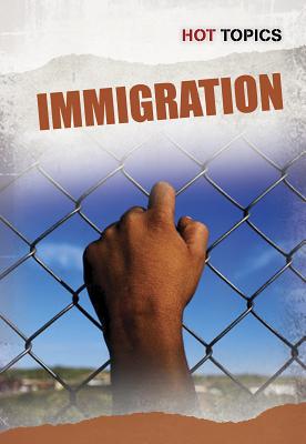 Immigration IMMIGRATION （Hot Topics） [ Nick Hunter ]
