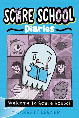 Welcome to Scare School WELCOME TO SCARE SCHOOL （The Scare School Diaries） [ Jarrett Lerner ]