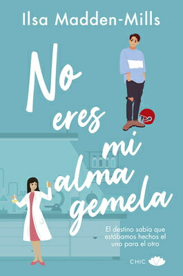 No Eres Mi Alma Gemela SPA-NO ERES MI ALMA GEMELA [ Ilsa Madden-Mills ]