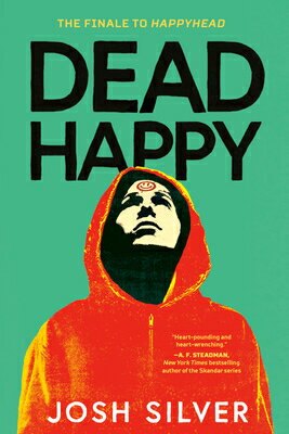 Dead Happy DEAD HAPPY （Happyhead） [ Josh Silver ]
