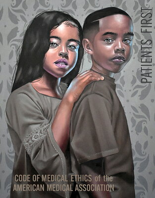 Code of Medical Ethics of the American Medical Association CODE OF MEDICAL ETHICS OF THE [ American Medical Association ]