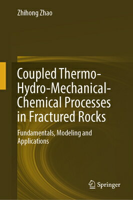 楽天楽天ブックスCoupled Thermo-Hydro-Mechanical-Chemical Processes in Fractured Rocks: Fundamentals, Modeling and Ap COUPLED THERMO-HYDRO-MECHANICA [ Zhihong Zhao ]