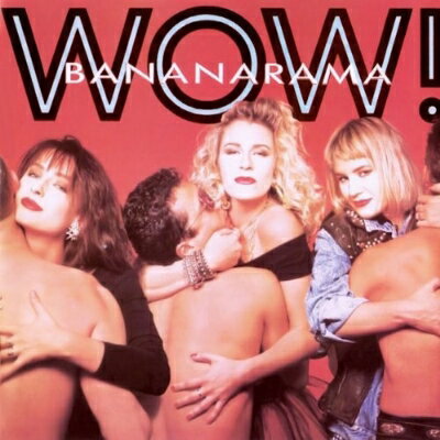 【輸入盤】Wow (Collector's Edition) [ Bananarama ]