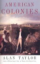 American Colonies: The Settling of North America (the Penguin History of the United States, Volume 1 AMER COLONIES REV/E （Penguin History of the United States） 