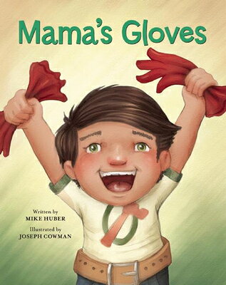 Mama's Gloves MAMAS GLOVES [ Mike Huber ]