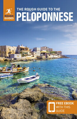 The Rough Guide to the Peloponnese: Travel Guide with eBook ROUGH GT THE PELOPONNESE TRAVE （Rough Guides） 