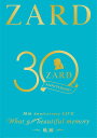 ZARD 30 周年記念ライブ 『ZARD 30th Anniversary LIVE “What a beautiful memory ～軌跡～ ”』【Blu-ray】 ZARD