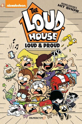 The Loud House: Loud and Proud LOUD HOUSE LOUD & PROUD （Loud House） [ The Loud House Creative Team ]