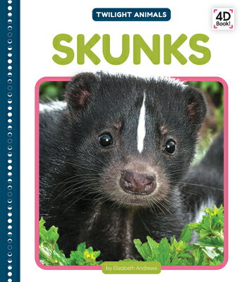 Skunks SKUNKS （Twilight Animals） 