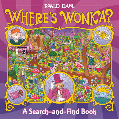 Where's Wonka?: A Search-And-Find Book WHERES WONKA [ Roald Dahl ]