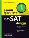 Digital SAT 5-Hour Quick Prep for Dummies DIGITAL SAT 5-HOUR QUICK PREP [ Ron Woldoff ]