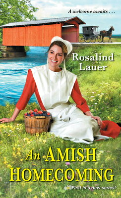 An Amish Homecoming AMISH HOMECOMING （Joyful River） Rosalind Lauer