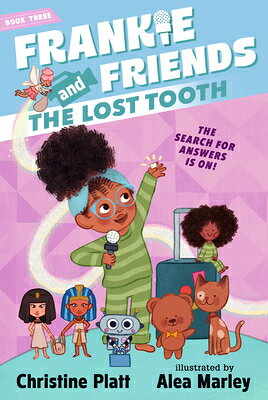 Frankie and Friends: The Lost Tooth FRANKIE & FRIENDS THE LOST TOO （Frankie and Friends） [ Christine Platt ]