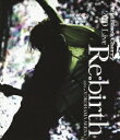 2010 Live “Re:birth” ～Live at YOKOHAMA ARENA～【Blu-ray】 Acid Black Cherry