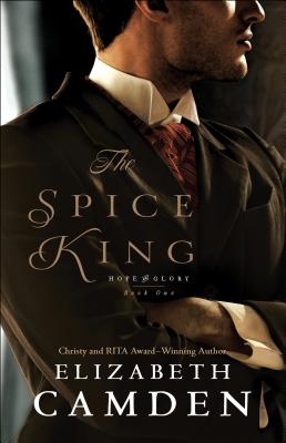 The Spice King SPICE KING （Hope and Glory） [ Elizabeth Camden ]