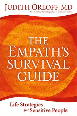 The Empath's Survival Guide: Life Strategies for Sensitive People EMPATHS SURVIVAL GD 