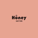 Honey (初回限定盤2 CD＋Blu-ray) [ KAT-TUN ]
