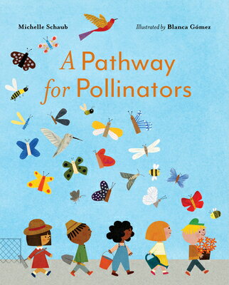 A Pathway for Pollinators PATHWAY FOR POLLINATORS 